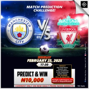 New Daily Prime Match Prediction Challenge: Predict and Win ₦10,000!